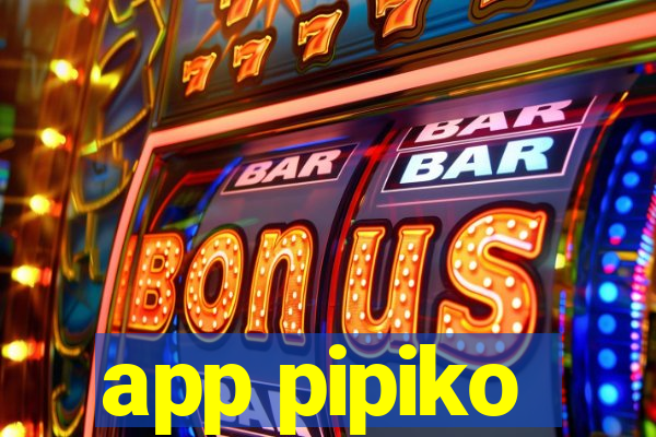 app pipiko